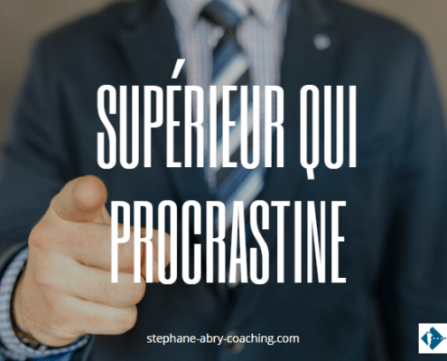Supérieur hiérarchique qui procrastine