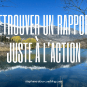 Retrouver le rapport juste à l'action