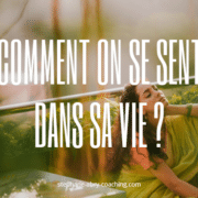 Comment on se sent dans sa vie