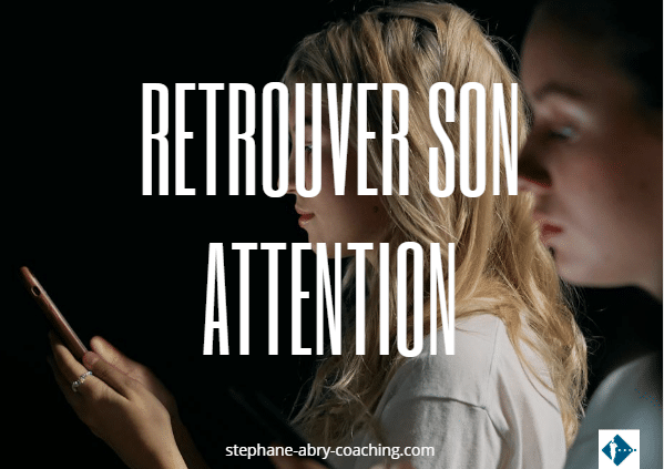 Retrouver son attention et sa concentration