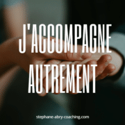 Stéphane Abry accompagner autrement