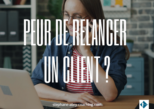 Peur de relancer un client